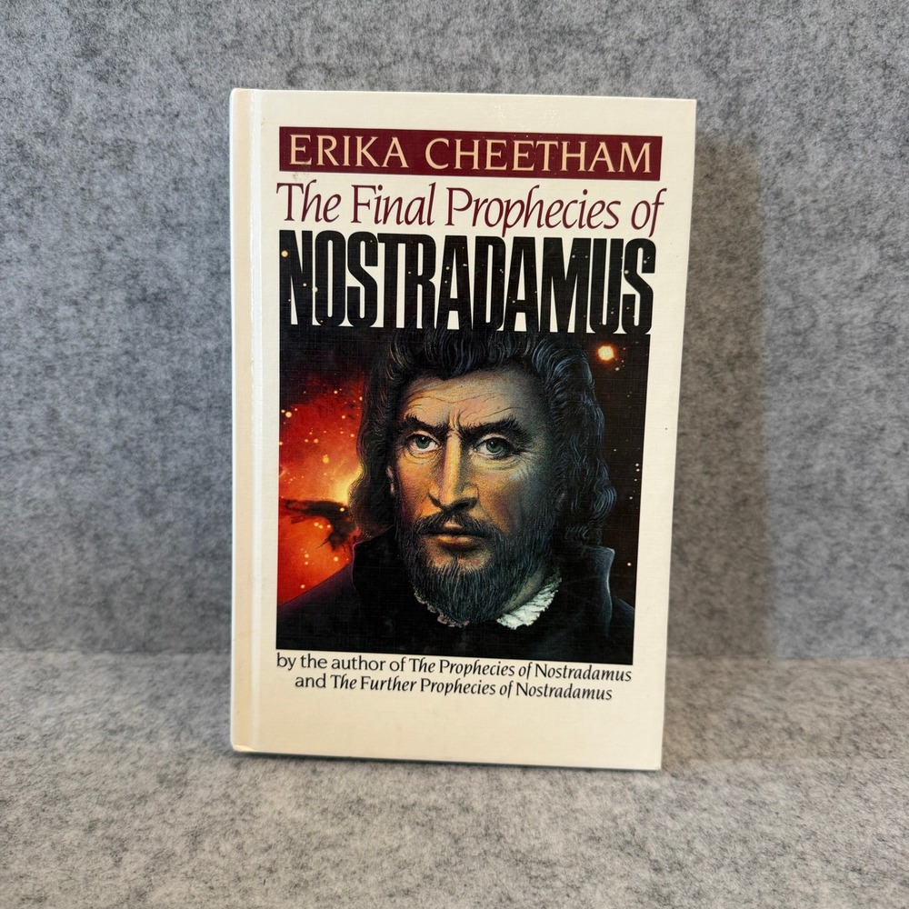 The Final Prophecies of Nostradamus by Erika Cheetham - Hardcover - Good